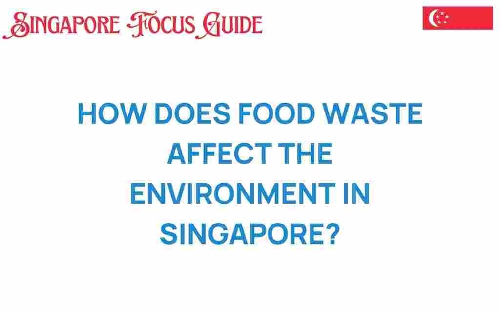 food-waste-affects-environment-singapore