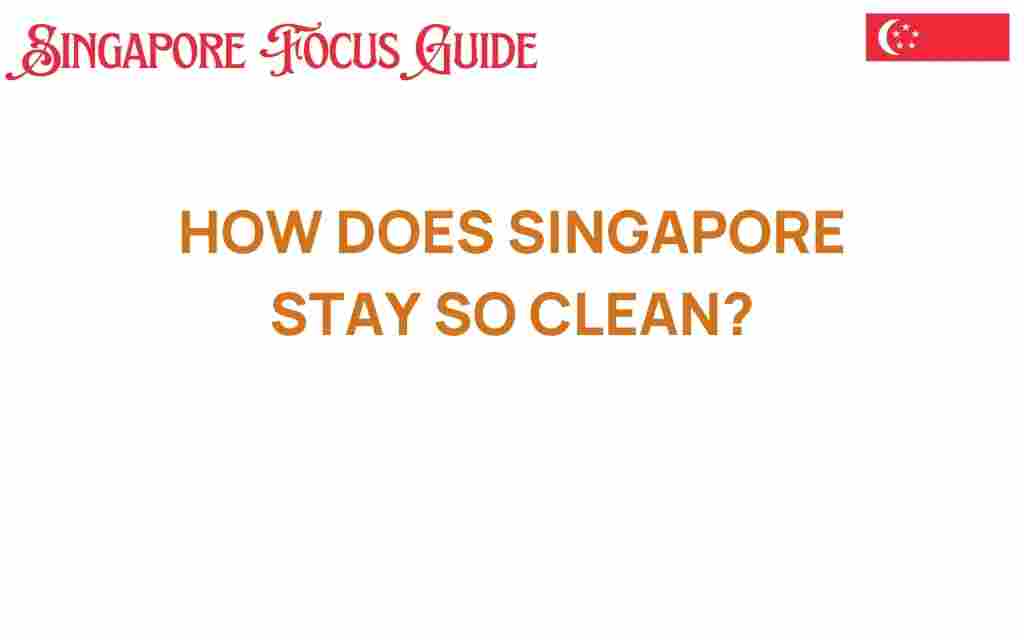 singapore-cleanliness-secrets