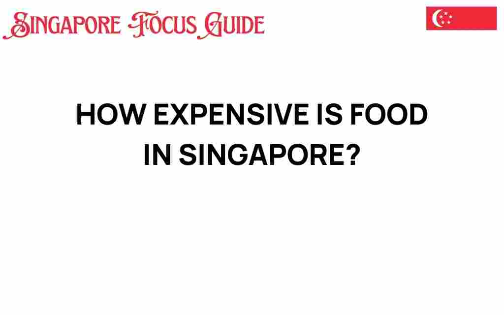 how-expensive-is-food-in-singapore