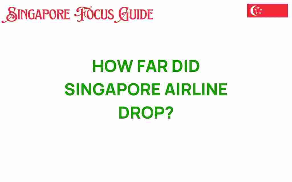 how-far-did-singapore-airlines-drop
