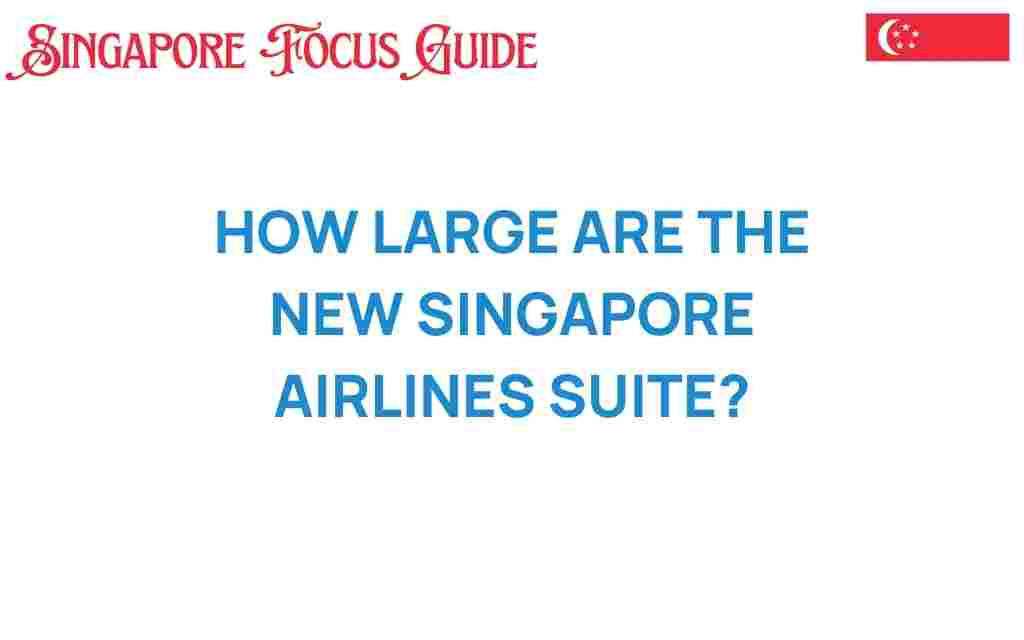 how-large-are-new-singapore-airlines-suites