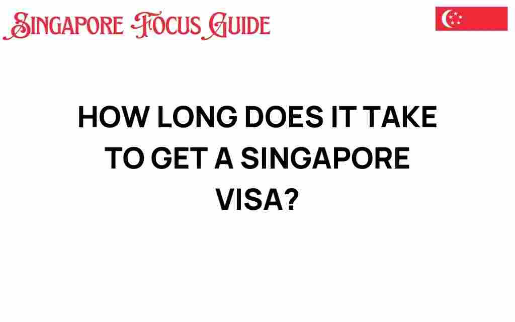 how-long-does-it-take-to-get-a-singapore-visa