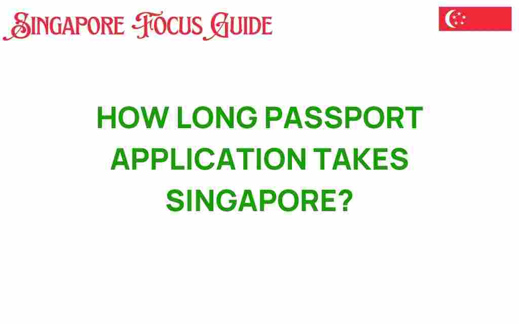 how-long-passport-application-takes-singapore