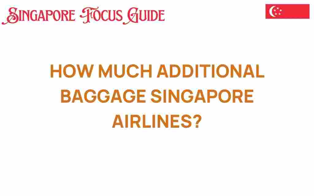 how-much-additional-baggage-singapore-airlines