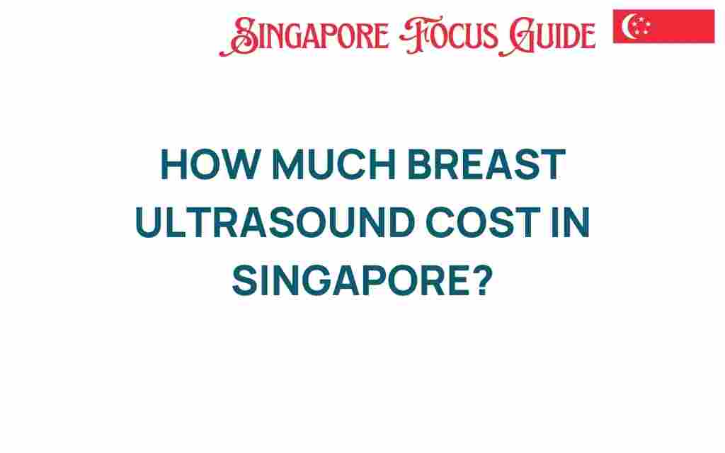 breast-ultrasound-cost-singapore