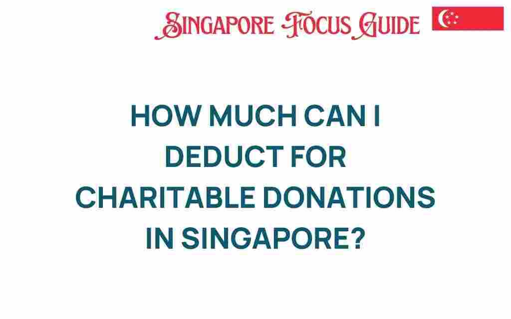 how-much-can-i-deduct-for-charitable-donations-singapore