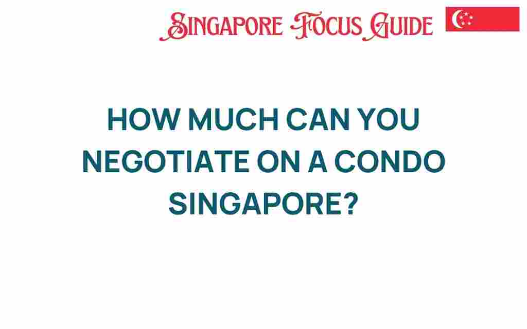 how-much-can-you-negotiate-on-a-condo-singapore