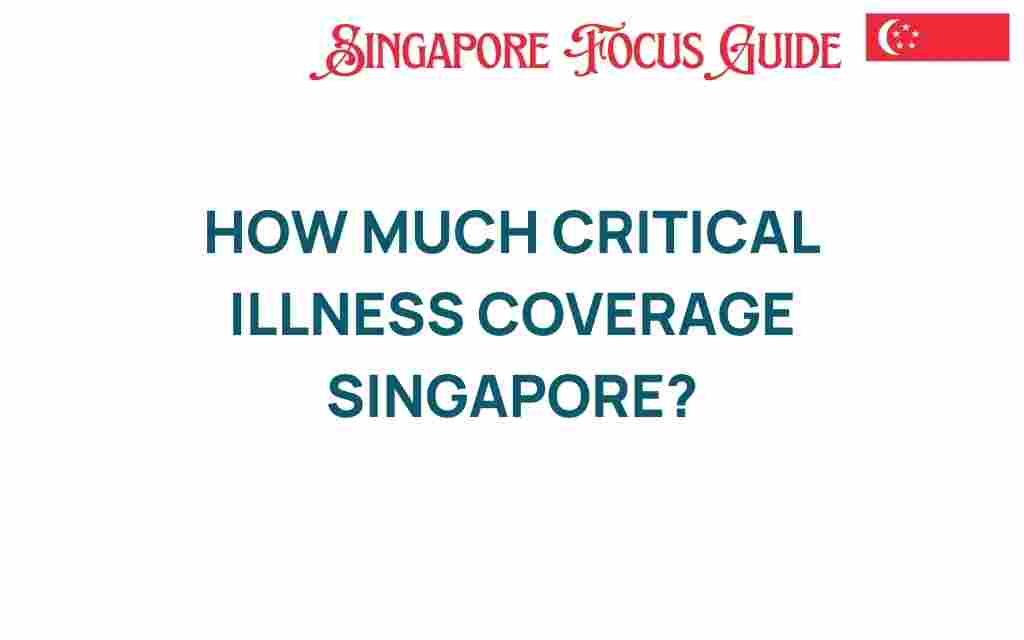 how-much-critical-illness-coverage-singapore