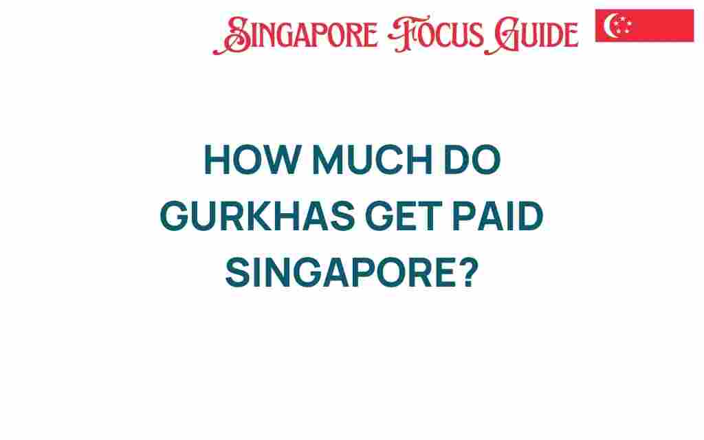 gurkhas-pay-singapore