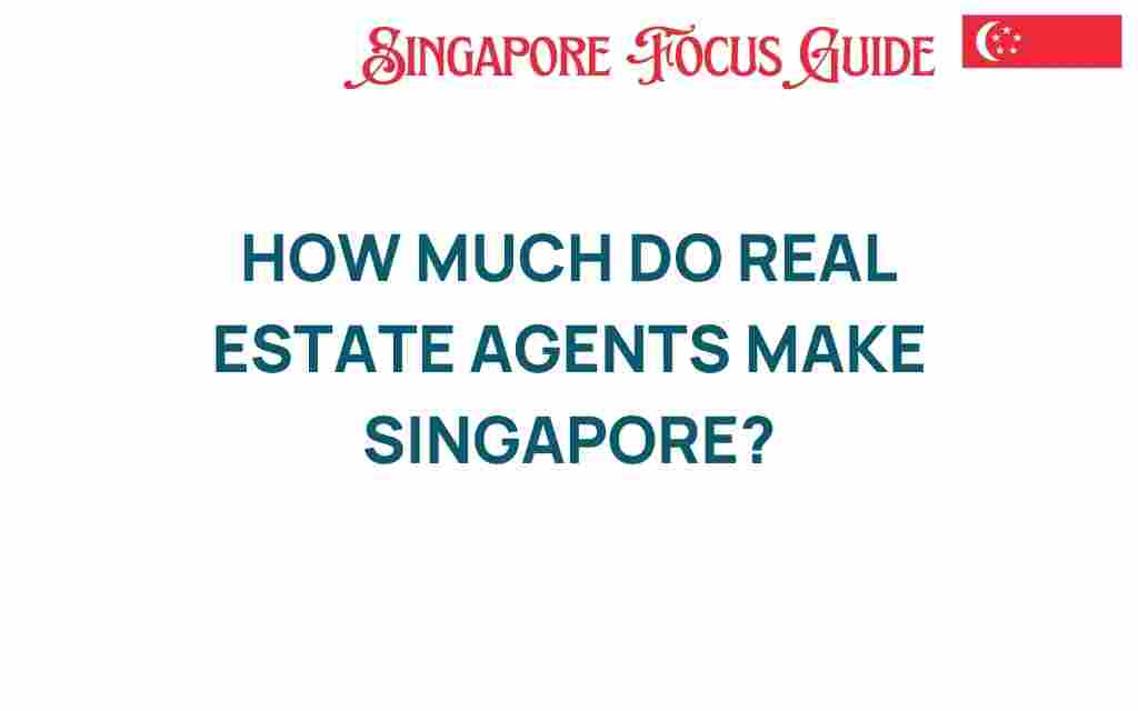 how-much-do-real-estate-agents-make-singapore