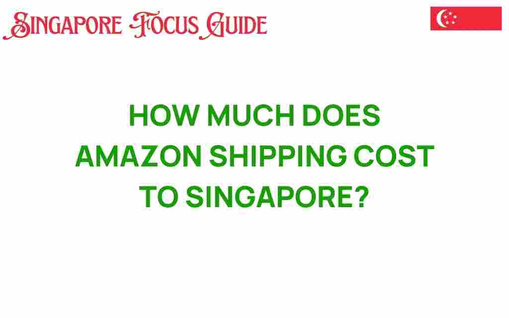 amazon-shipping-costs-to-singapore
