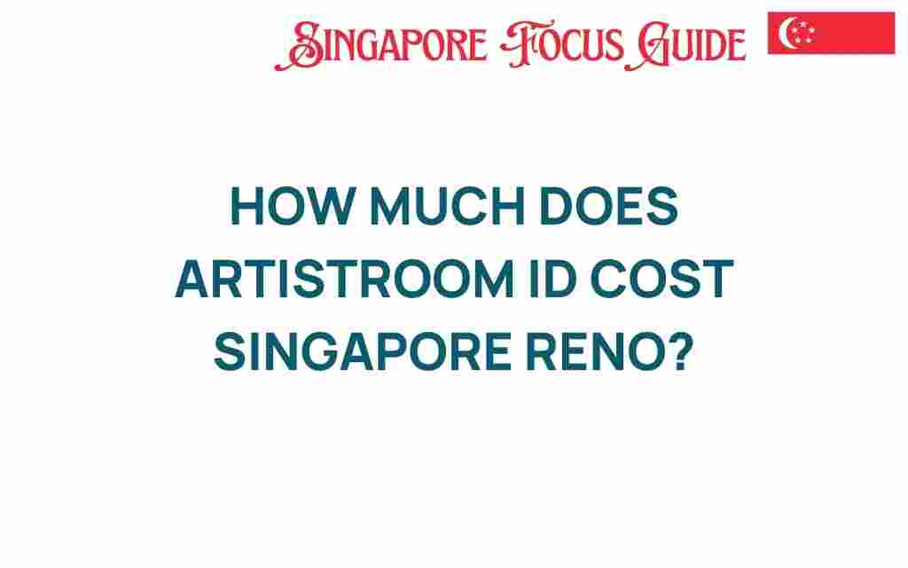 artistroom-id-cost-singapore-reno