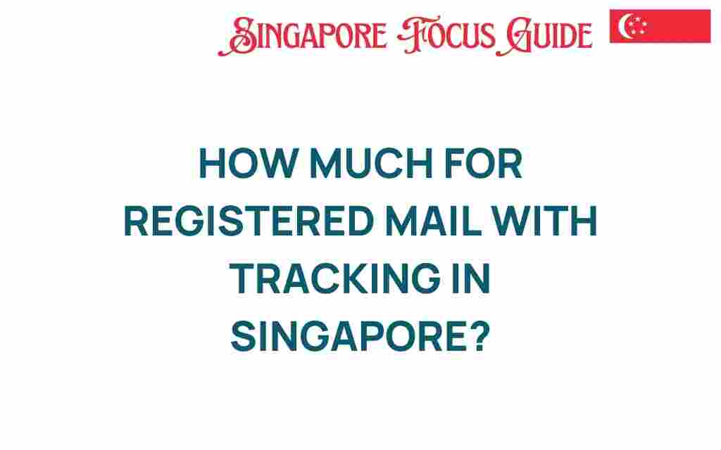 registered-mail-tracking-costs-singapore