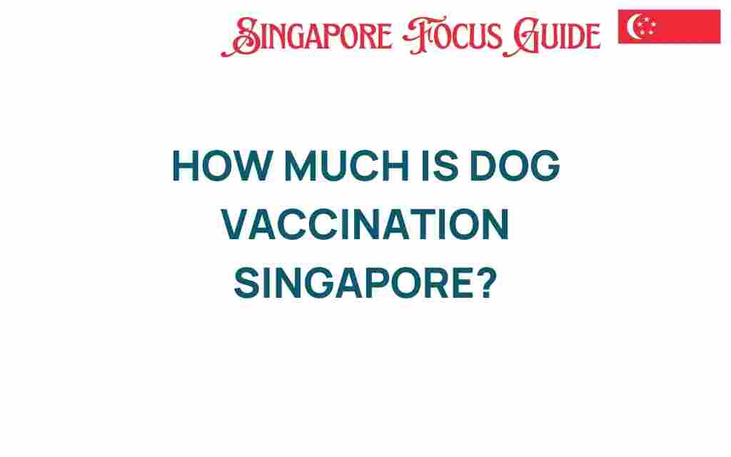dog-vaccination-singapore