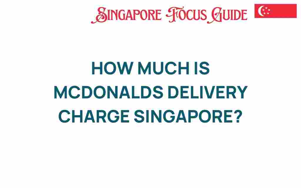 mcdonalds-delivery-charge-singapore