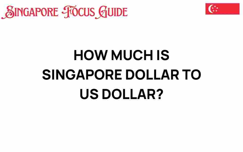 how-much-is-singapore-dollar-to-us-dollar