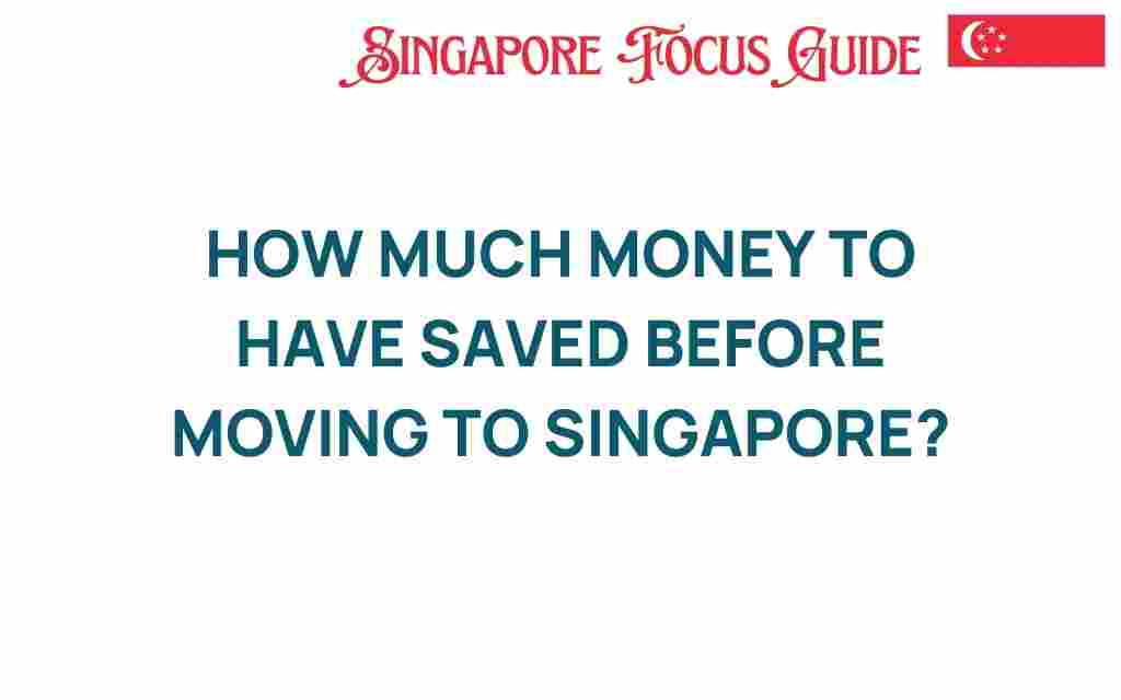 how-much-money-to-save-before-moving-to-singapore