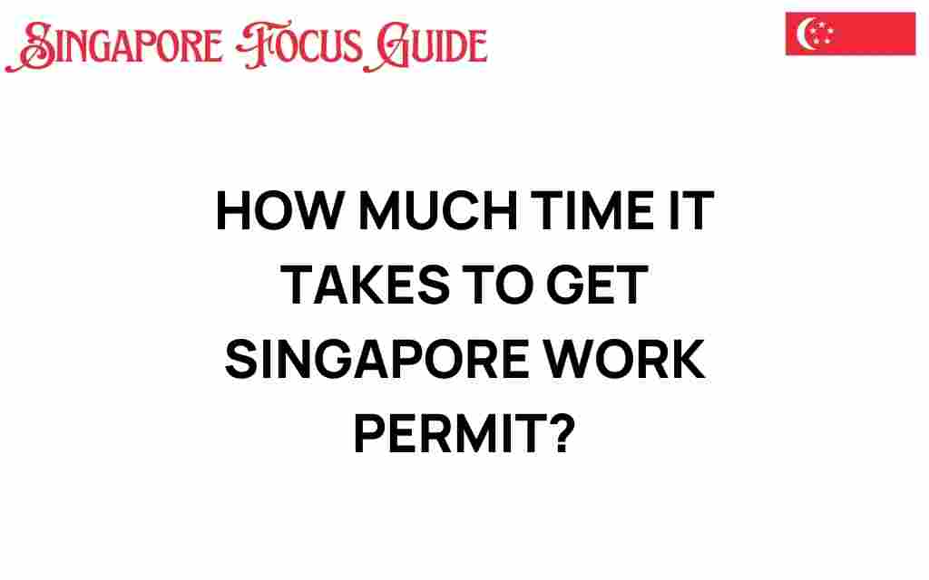 singapore-work-permit-time