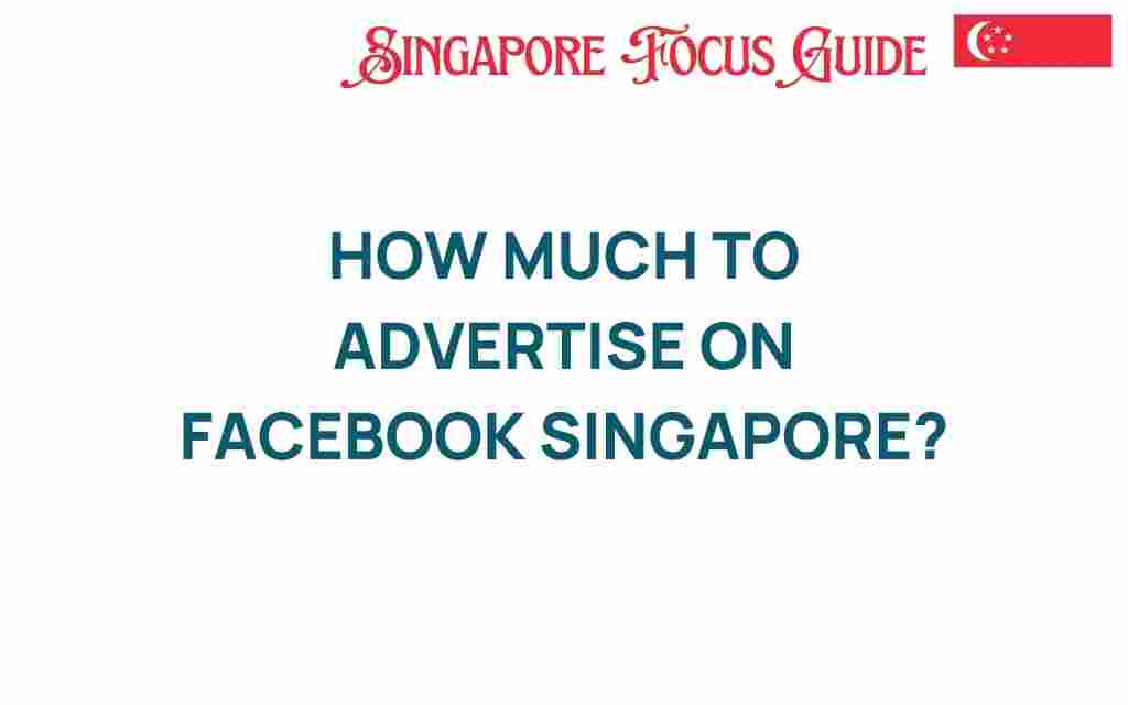 how-much-to-advertise-on-facebook-singapore