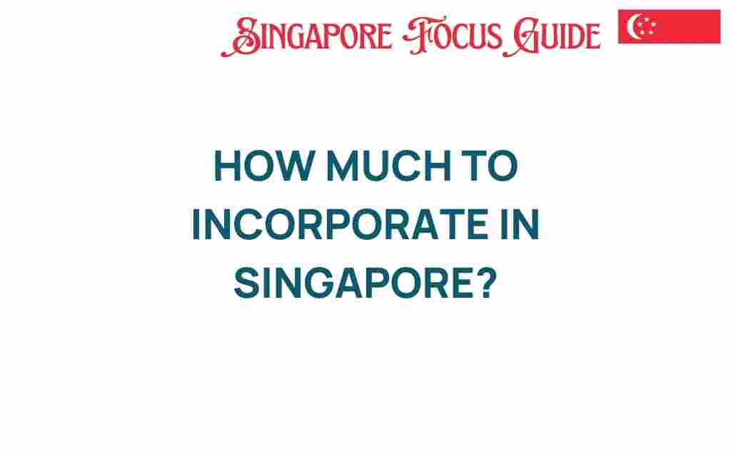how-much-to-incorporate-in-singapore