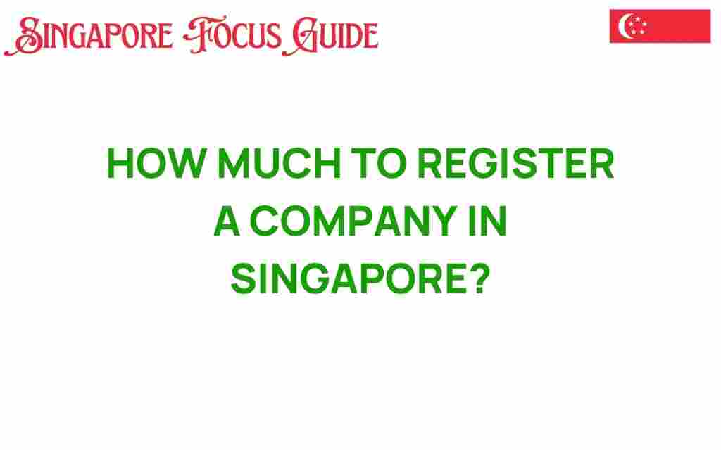 how-much-to-register-a-company-in-singapore
