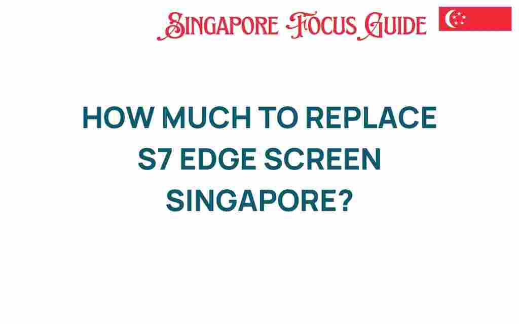 replace-s7-edge-screen-singapore