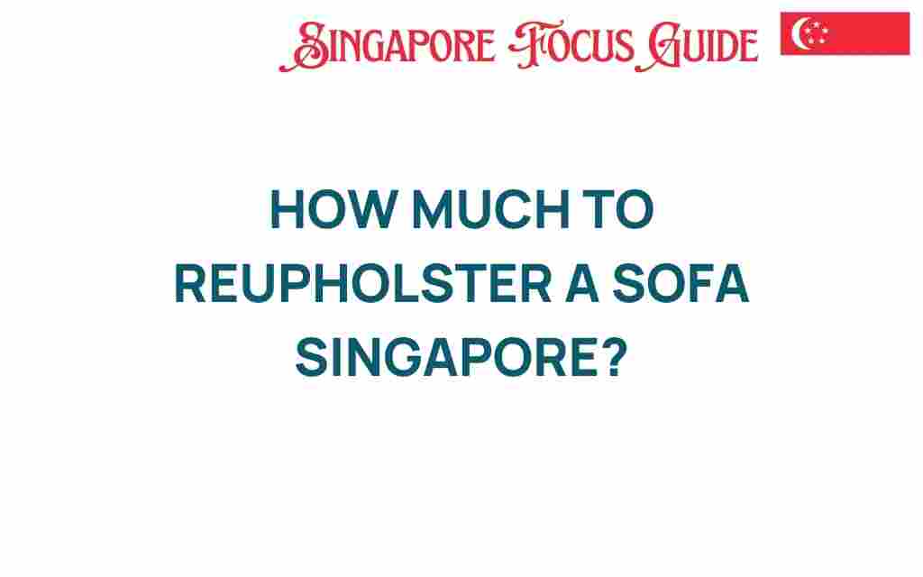 how-much-to-reupholster-a-sofa-singapore