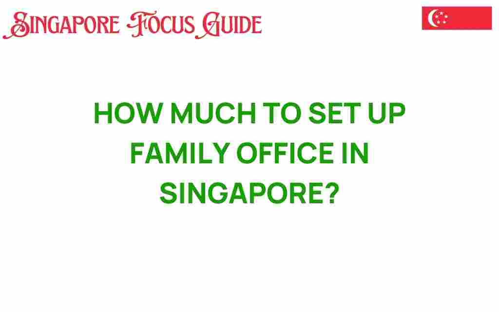 how-much-to-set-up-family-office-in-singapore