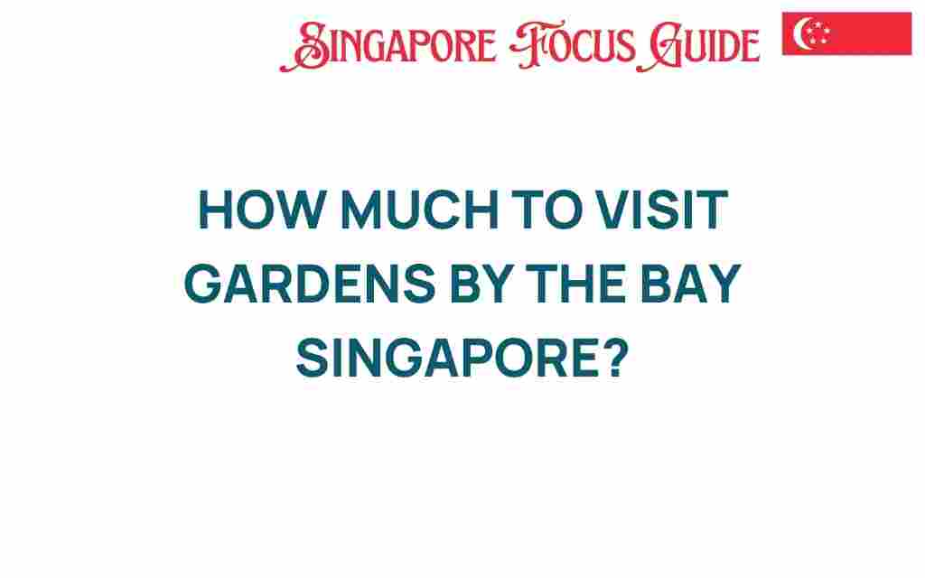 how-much-to-visit-gardens-by-the-bay-singapore