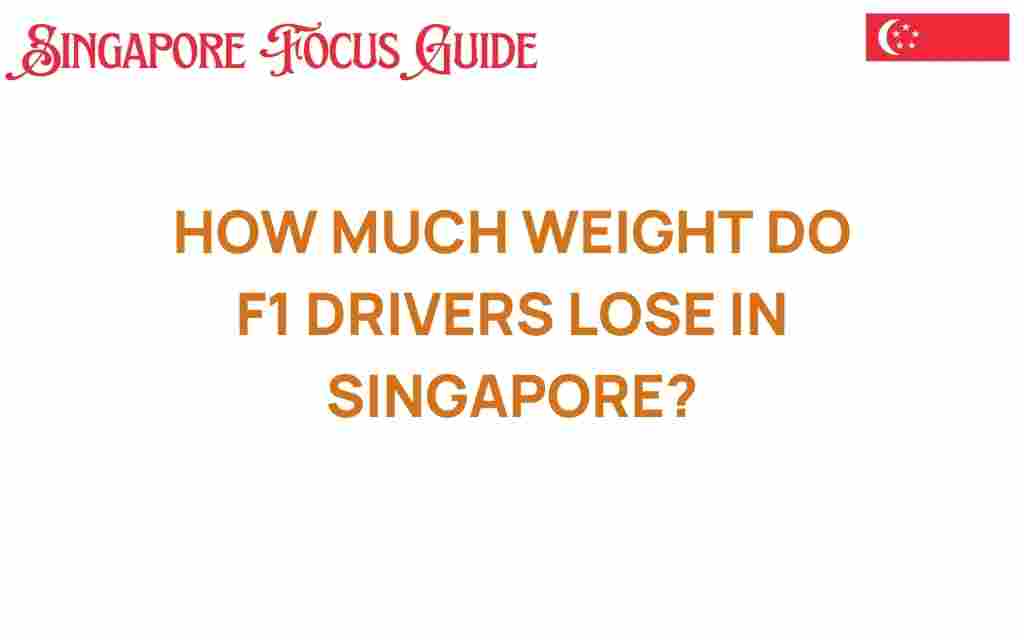 how-much-weight-do-f1-drivers-lose-singapore