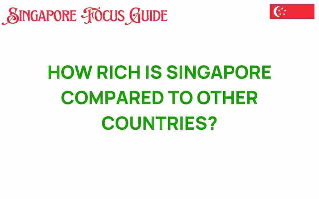 how-rich-is-singapore-compared-to-other-countries