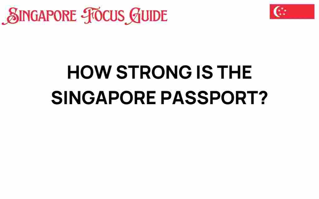 how-strong-is-the-singapore-passport