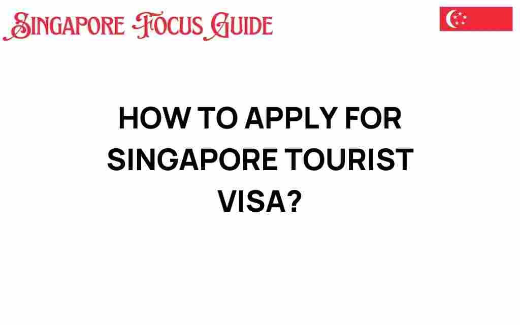 apply-for-singapore-tourist-visa