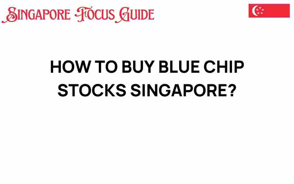 buy-blue-chip-stocks-singapore