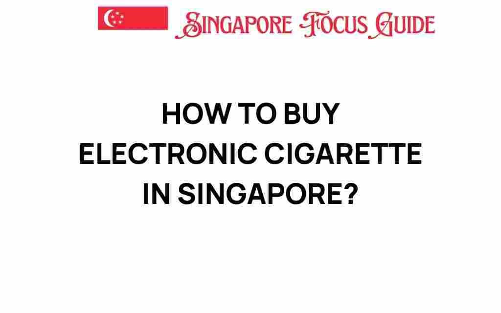 how-to-buy-electronic-cigarettes-singapore