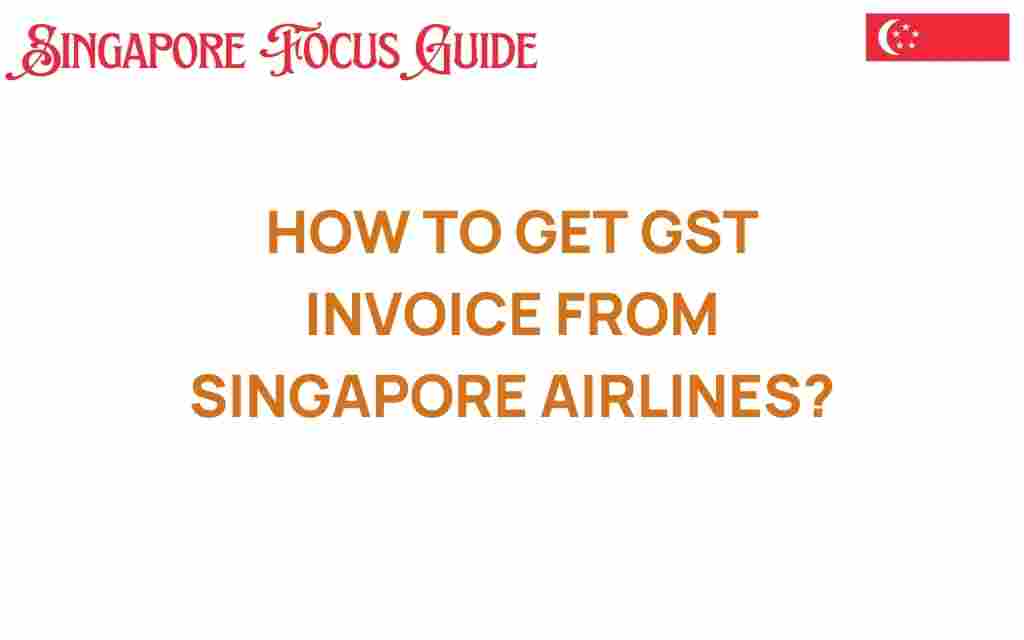 get-gst-invoice-singapore-airlines