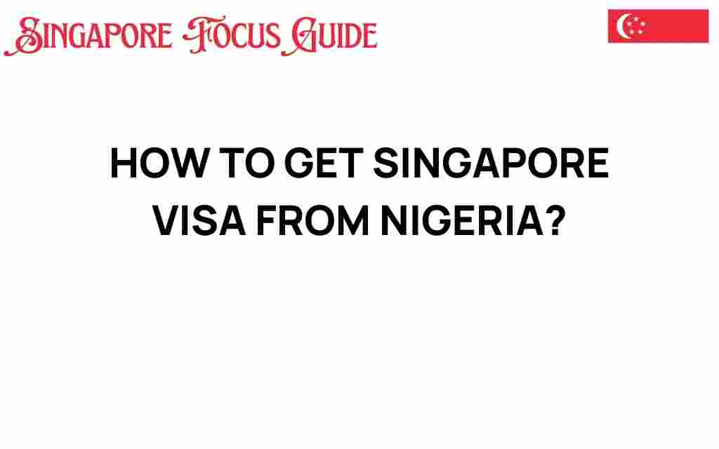 how-to-get-singapore-visa-from-nigeria