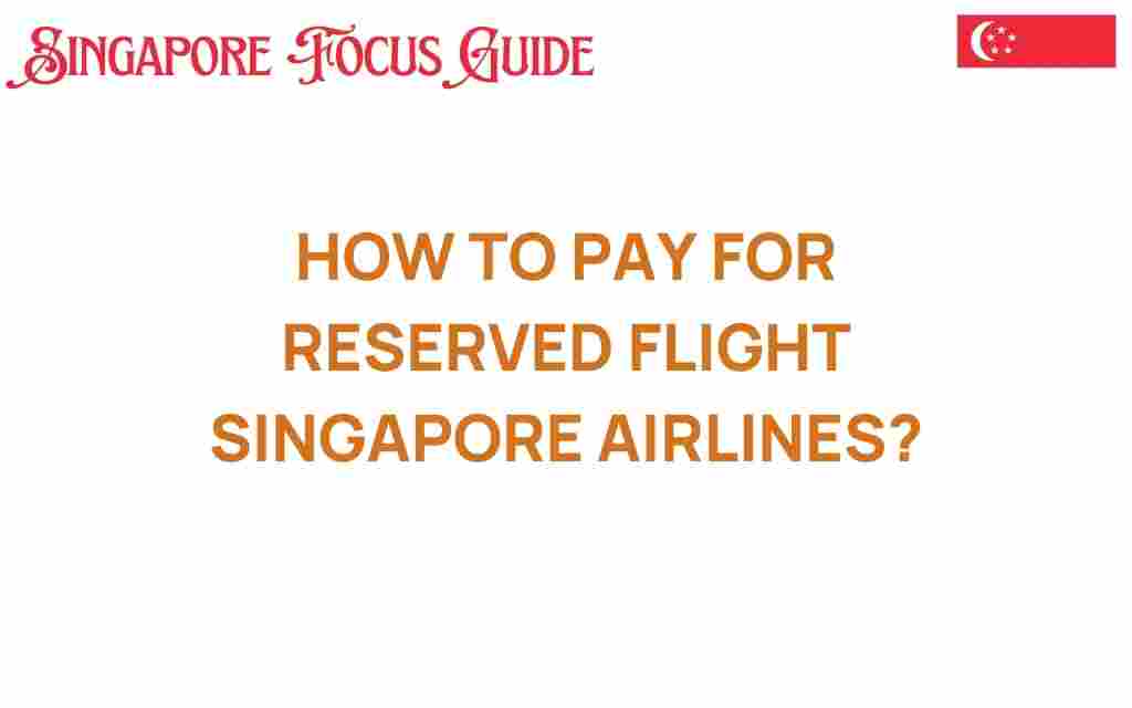 how-to-pay-for-reserved-flights-singapore-airlines