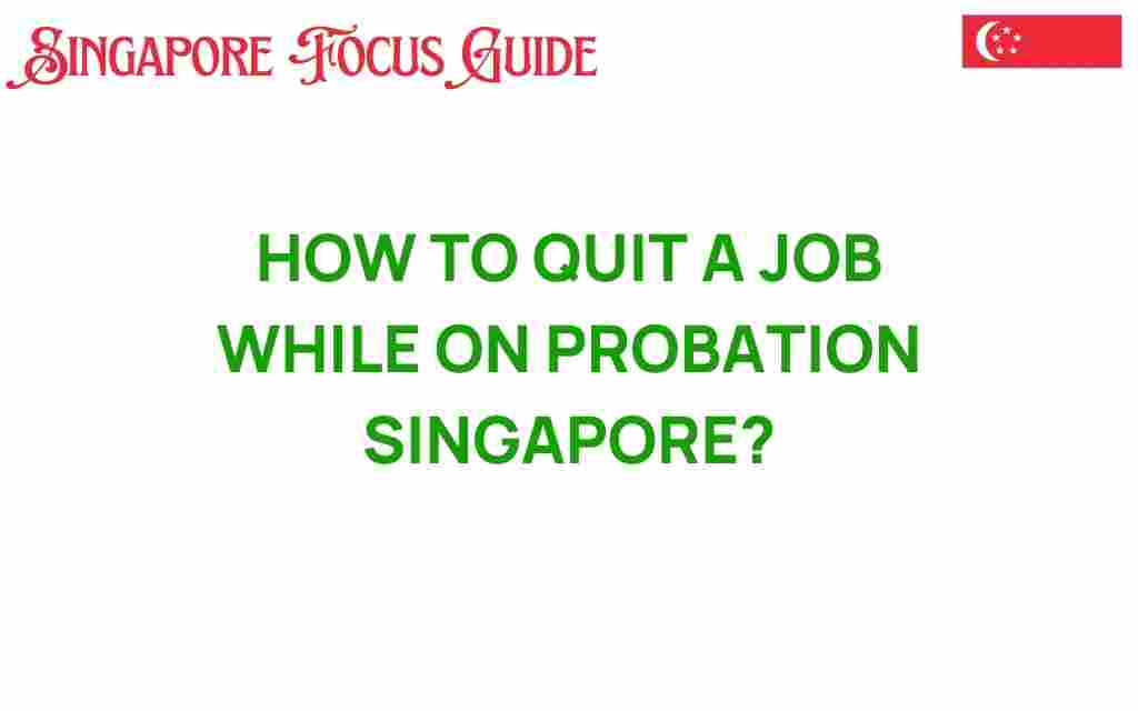 quitting-job-while-on-probation-singapore