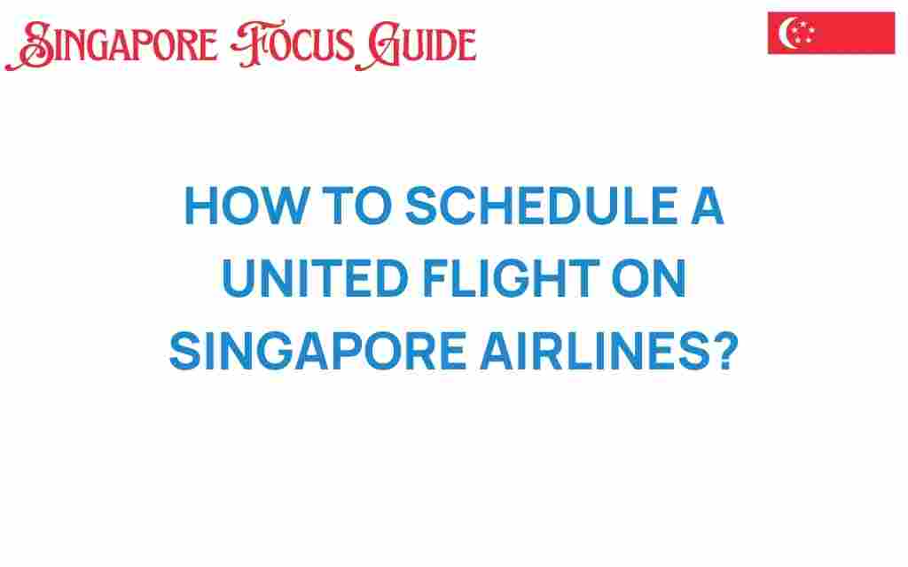 scheduling-united-flight-singapore-airlines
