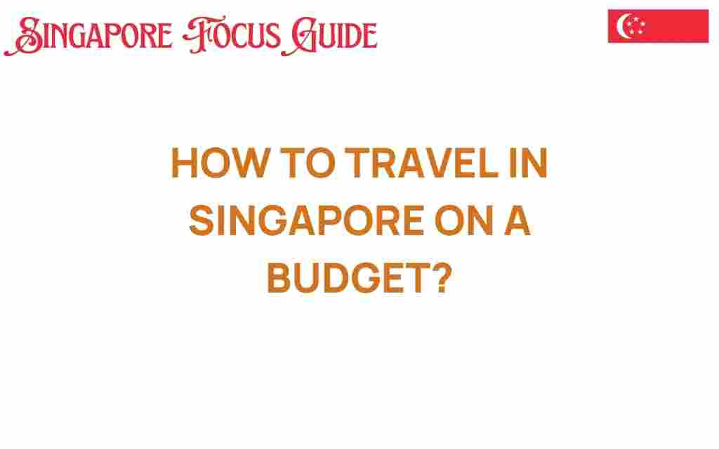 travel-in-singapore-on-a-budget
