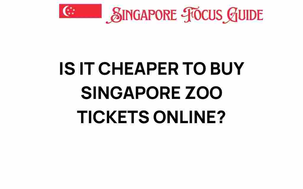 is-it-cheaper-to-buy-singapore-zoo-tickets-online