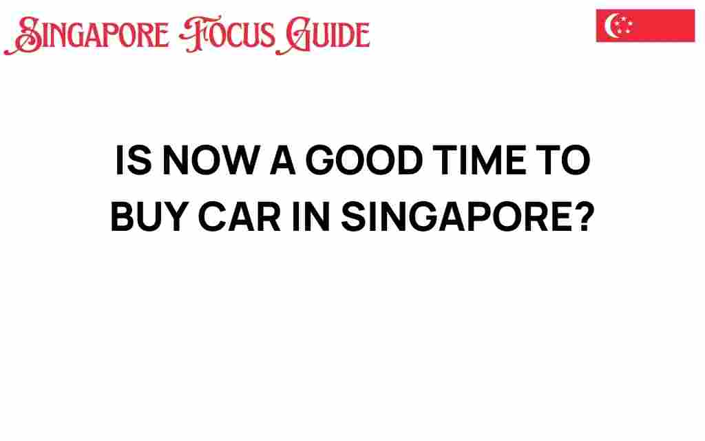 is-now-a-good-time-to-buy-a-car-in-singapore