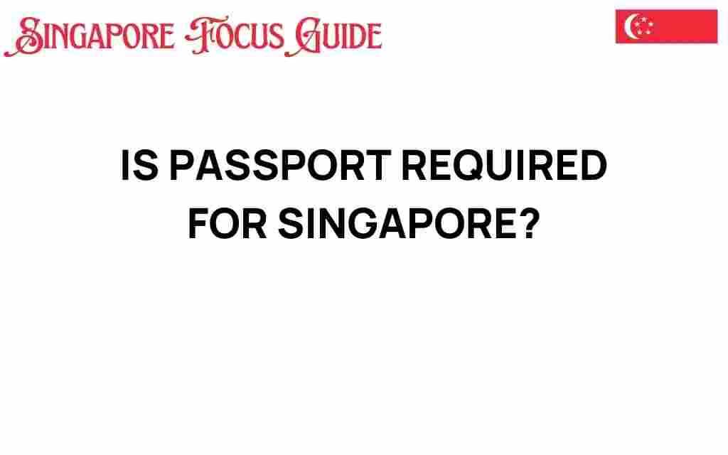 is-passport-required-for-singapore