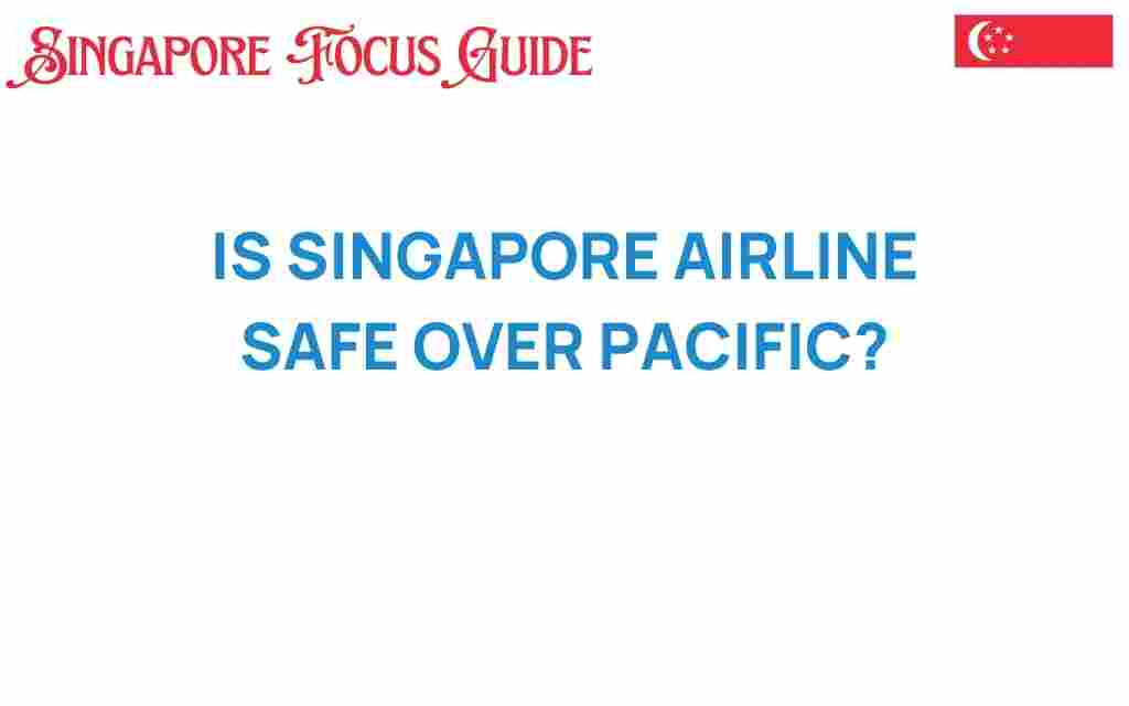 is-singapore-airlines-safe-pacific