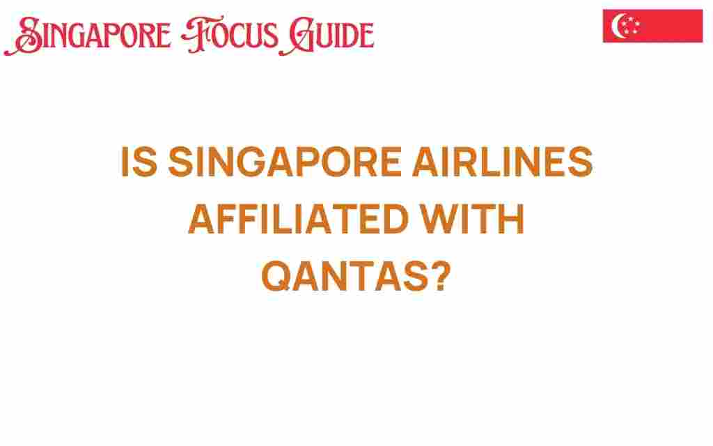 is-singapore-airlines-affiliated-with-qantas