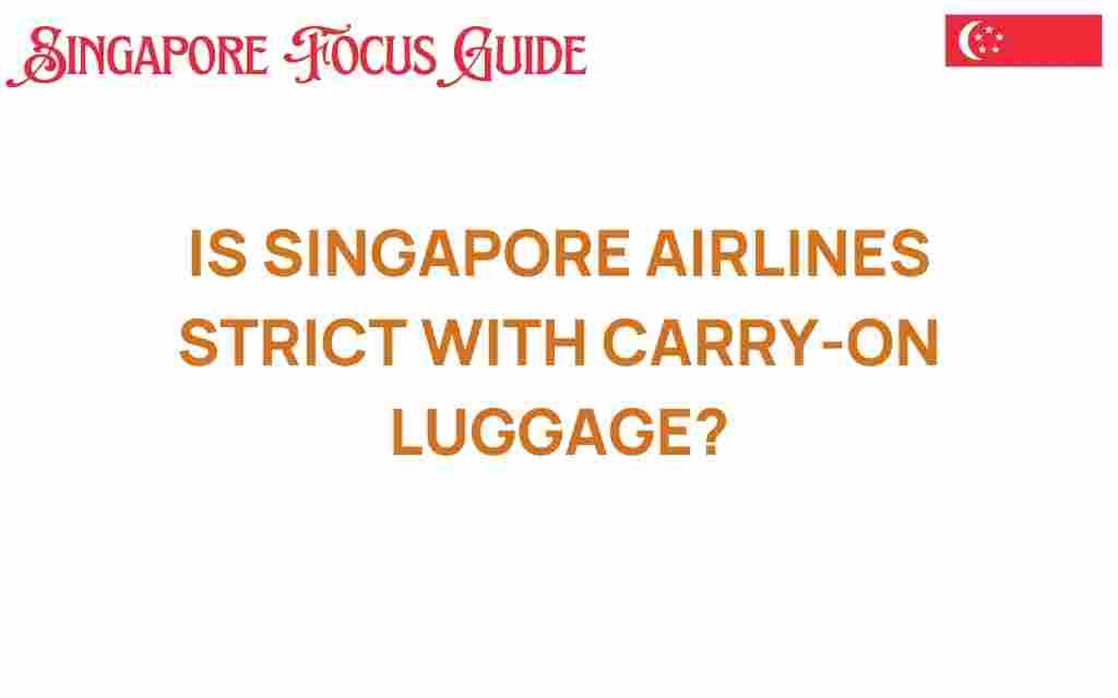 is-singapore-airlines-strict-carry-on-luggage