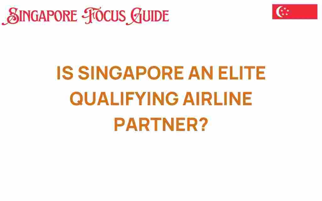 is-singapore-an-elite-qualifying-airline-partner