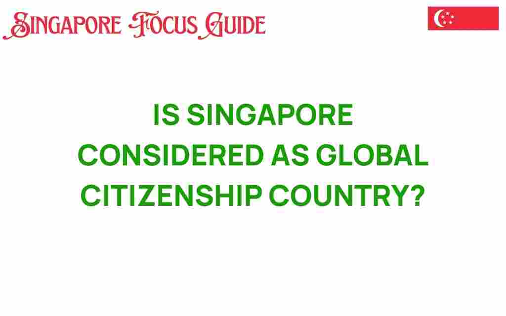 is-singapore-global-citizenship