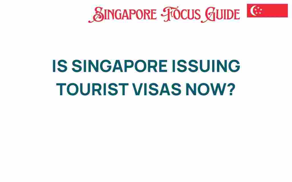 is-singapore-issuing-tourist-visas